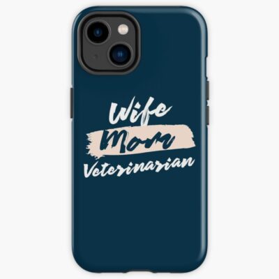 Cute Veterinarian Wife And Mom Life Iphone Case