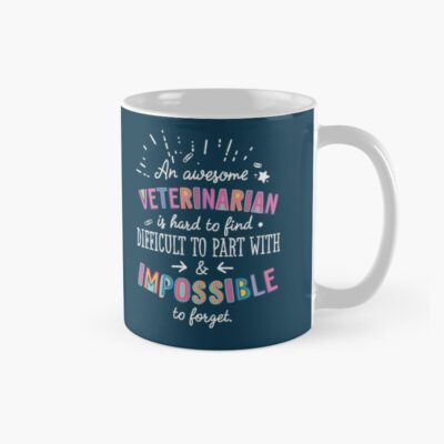Veterinarian Impossible To Forget Quote Mug
