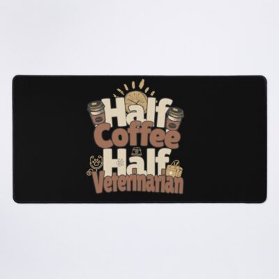 Half Coffee Half Veterinarian Life Mouse Pad