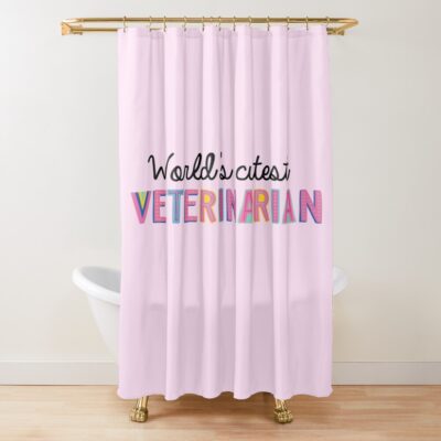 Worlds Cutest Veterinarian Everyday Shower Curtain
